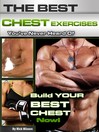 The Best Chest Exercises You've Never Heard Of (eBook): Build Your Best Chest Now